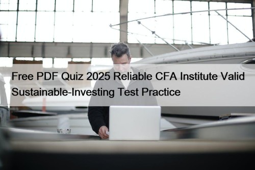Free PDF Quiz 2025 Reliable CFA Institute Valid ...